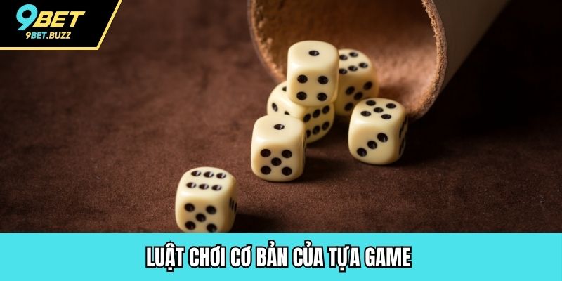Luật chơi cơ bản của tựa game 